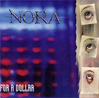 Nora (USA) : Kill You for a Dollar